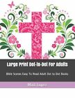 Large Print Dot-To-Dot for Adults: Bible Scenes Easy to Read Adult Dot to Dot