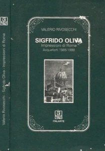 Sigfrido Oliva. Impressioni di Roma - Acqueforti 1985 - 1999. Valerio Rivosecch - Foto 1 di 1