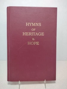 Hymns of Heritage & Hope Advent Christian Wesley A Ross Maroon 2001 Hymnal Hardc - Picture 1 of 15