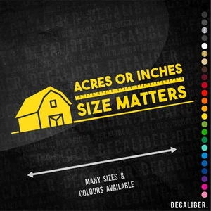 Acres Or Inches Size Matters Sticker Long - Many Colours Sizes - Funny Rude Farm - Picture 1 of 27