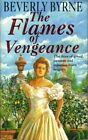 Flames Of Vengeance, The By Beverly Byrne *Excellent Condition*