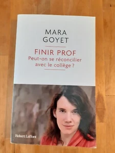 Finir prof ; Peut-on se réconcilier avec le collège ?  Mara Goyet - Imagen 1 de 2