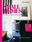 Small Homes: short on space, big on style (Homes Wor... by Anna Lambert Hardback