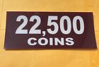 Brand New WMS 22,500 Coins WMS T/A Ins 5 3/4 x 2 1/2