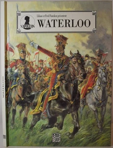 WATERLOO, Liliane & Fred Funcken. Graphic Art, Napoleonic Wars, Uniforms. - Picture 1 of 5