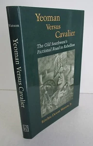 Yeoman Versus Cavalier by Ritchie Devon Watson , 1st Ed in DJ, Old Southwest - Picture 1 of 3