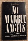 No Marble Angels by Joanne Leedom-Ackerman Signed First Edition Hardcover
