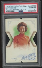 2015 Topps Allen & Ginter Betty Ford 10th Anniversary Die C Card PSA 10 GEM MINT