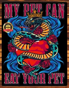 My Pet Can Eat Your Pet - Reptile - Restored - Metal Sign 11 x 14 - Picture 1 of 5