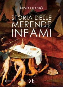 Libri Nino Filastò - Storia Delle Merende Infami. Ediz. Ampliata - Foto 1 di 1