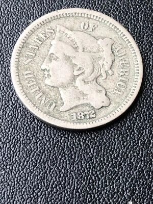 1872 Three Cent Nickel Piece  Better Date US Coin. BB5 - Image 1 of 4