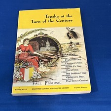 Topeka at the Turn of the Century By  Ripley, John W. (editor) 1975