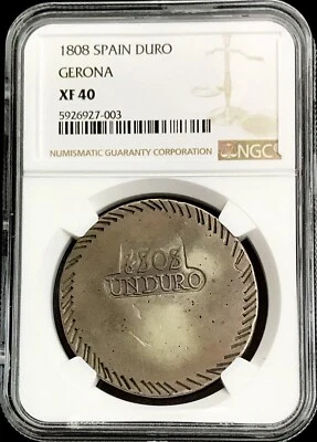 1808 SILVER SPAIN GERONA PROVINCE PROVISIONAL DURO COINAGE NGC EXTREMELY FINE 40 - Image 1 of 2