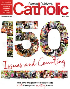 EASTERN OKLAHOMA CATHOLIC Magazine March/April 2024 150th Anniversary Issue - Picture 1 of 2
