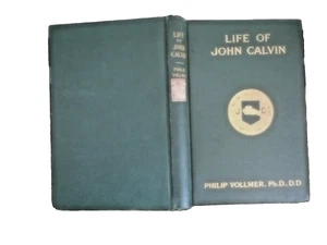 Life of John Calvin Theologian Preacher Educator by Rev. P.  Vollmer 1909 - Imagen 1 de 2
