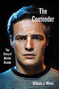 The Contender : The Story of Marlon Brando Hardcover William J. M