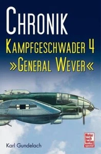 ESCUADRÓN DE COMBATE Karl Gundelach Chronik 4 general wever (Heinkel He 111) NUEVO - Imagen 1 de 1