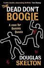 The Dead Don't Boogie (Dominic Queste)-Douglas Skelton