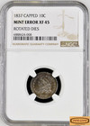 1837 Capped Bust Dime, Ngc Xf45 Mint Error Rotated Dies, Mintage 359,500-#B35988