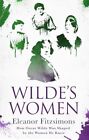 Wilde's Women: How Oscar Wilde Was ..., Eleanor Fitzsim