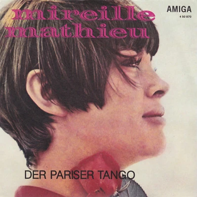 Mireille Mathieu - 7"Vinyl - Der Pariser Tango - 1972 - DDR AMIGA  4 50 870 - Bild 1 von 3