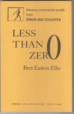 LESS THAN ZERO by Bret Easton Ellis (1985) Uncorrected Proof ARC Near Fine - Image 1 of 2