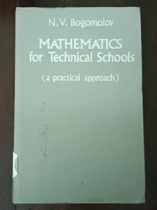 MIR PUBLISHERS: MATHEMATICS FOR TECHNICAL SCHOOLS BY N. V. BOGOMOLOV 1986 HB - Picture 1 of 13