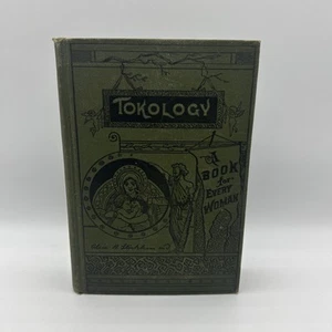 Tokology A Book For Every WOMEN Book 1890 Female Medical Health VG With Plates - Picture 1 of 16