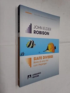 SIATE DIVERSI VITA CON ASPERGER - JOHN ELDER ROBISON - ARMANDO - 2013 - Picture 1 of 1