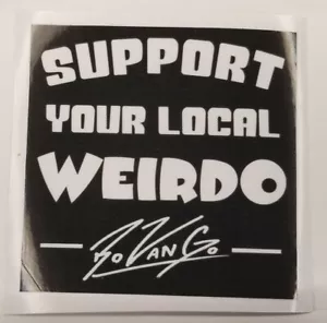 Support your local Weirdo sticker BoVanGo decal hot rod rat rod vintage look 204 - Bild 1 von 1