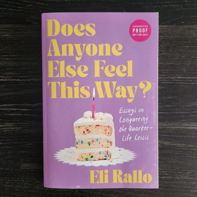 Does Anyone Else Feel This Way? Eli Rallo 2025 ARC Uncorrected Proof 1st Edition - Image 1 of 4
