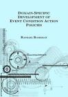 Domain-Specific Development Of Event Condition Action Policies By Raphael Romeik