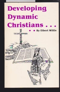 Developing Dynamic Christians by Elbert Willis Paperback LN - Bild 1 von 5