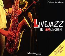 Livejazz in München von Bauer, Christina Maria | Buch | Zustand gut
