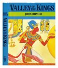 ROMER, JOHN Valley of the Kings : exploring the tombs of the Pharaohs / John Rom