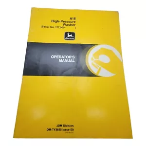 John Deere A18 High Pressure Washer Operators Manual OM-TY3850 issue E9 - Picture 1 of 6