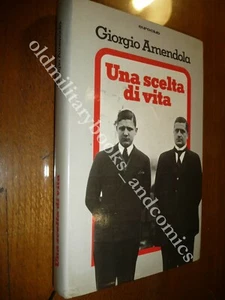 UNA SCELTA DI VITA GIORGIO AMENDOLA PROTAGONISTA VITA POLITICA ITALIANA MOSCA - Picture 1 of 4