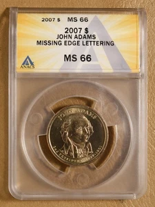 2007 John Adams Dollar Mint Error: Missing Edge Lettering ANACS MS66 - Picture 1 of 2