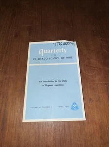 Quarterly The Colorado School of Mines Vol 66 No 2 The Study Organic Limestones - Picture 1 of 8