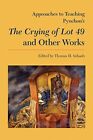Approaches to Teaching Pynchon's the Crying of Lot 49 and Other Works (Approache