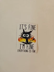 It's Fine I'm Fine Everything Is Fine! Funny Hardhat Sticker / Laptop Decal - Picture 1 of 3