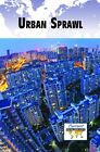 Urban Sprawl (Current Controversies) By Noel Merino - Hardcover **Excellent**