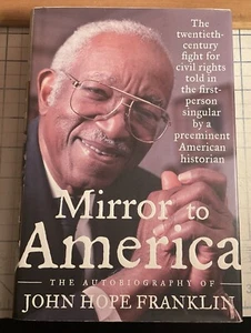 Mirror to America: The Autobiography of John Hope Franklin  (1st Ed, Signed) - Picture 1 of 9