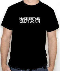 MAKE BRITAIN GREAT AGAIN Political T-Shirt Anti-Illegal Immigration Statement - Picture 1 of 21