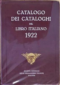 CATALOGO DEI CATALOGHI DEL LIBRO ITALIANO 1922 - Foto 1 di 1
