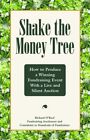 Shake the Money Tree: How to Produc..., Richard O'Keef,