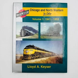 Chicago and North Western in Color Vol. 1: 1941-1953 (1997, HC) 1st Printing - Picture 1 of 18