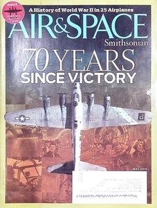 Air & Space Smithsonian Magazine May 2015 - 70 Years Since Victory - Picture 1 of 2