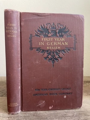 1896 FIRST YEAR IN GERMAN, Keller, American Book Co, Vintage Language Book - Image 1 of 4