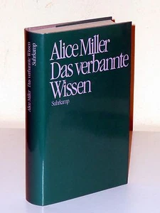 Alice Miller: Das verbannte Wissen - Bild 1 von 1